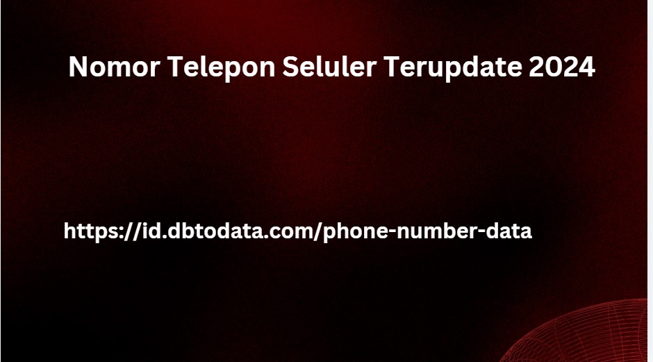 Nomor Telepon Seluler Terupdate 2024