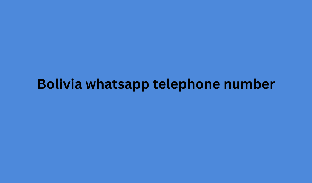 Bolivia whatsapp telephone number