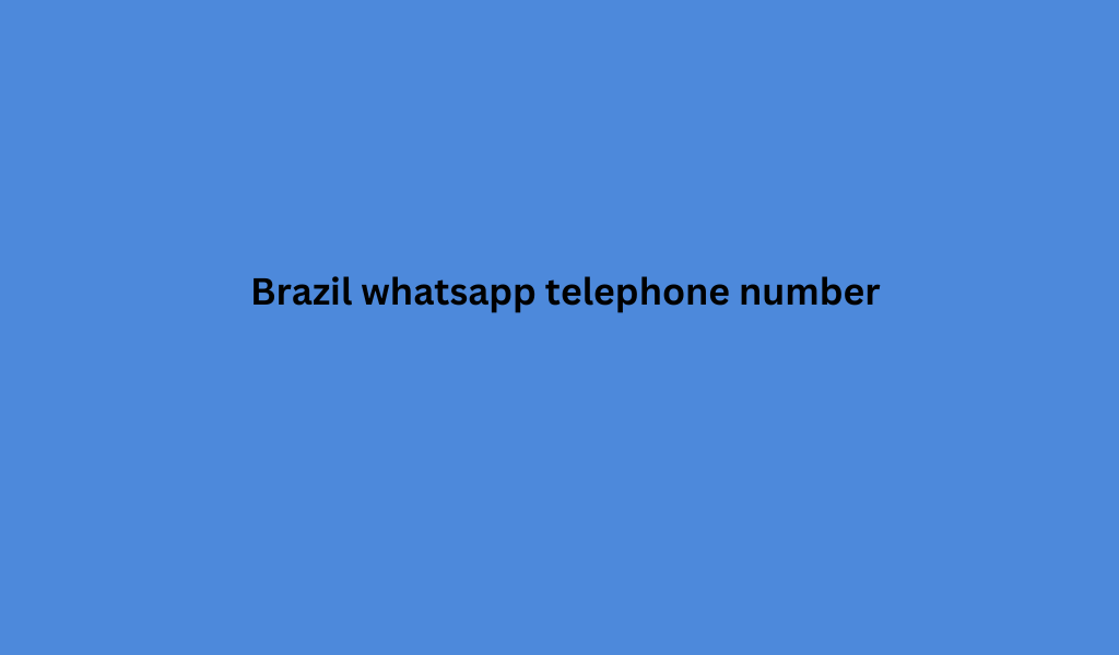 Brazil whatsapp telephone number