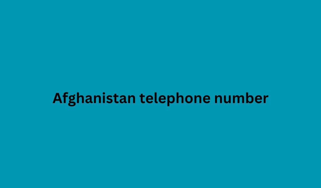 Afghanistan telephone number