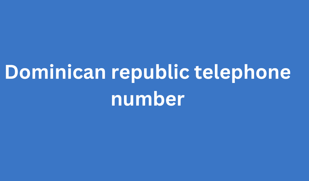 Dominican republic telephone number