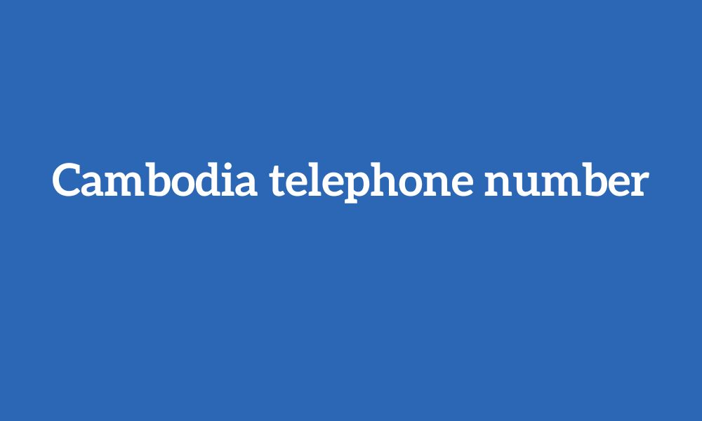 Cambodia telephone number