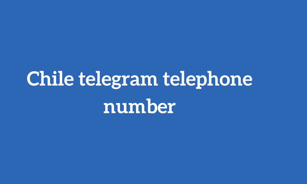 Chile telegram telephone number