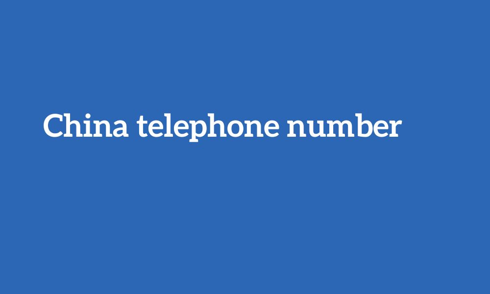 China telephone number