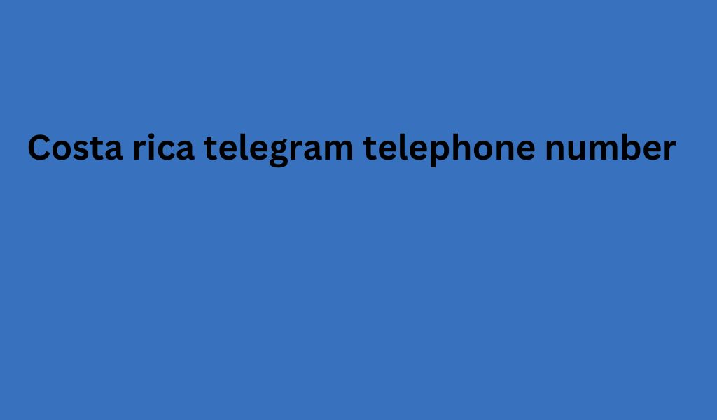 Costa rica telegram telephone number