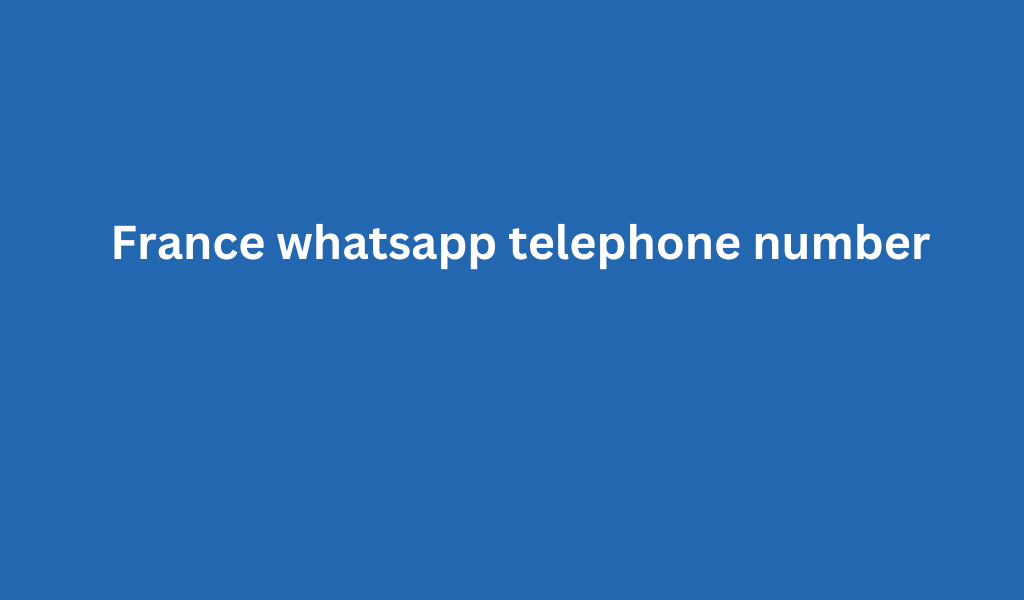 France whatsapp telephone number