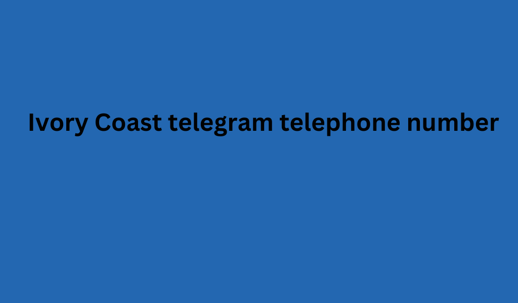 Ivory Coast telegram telephone number