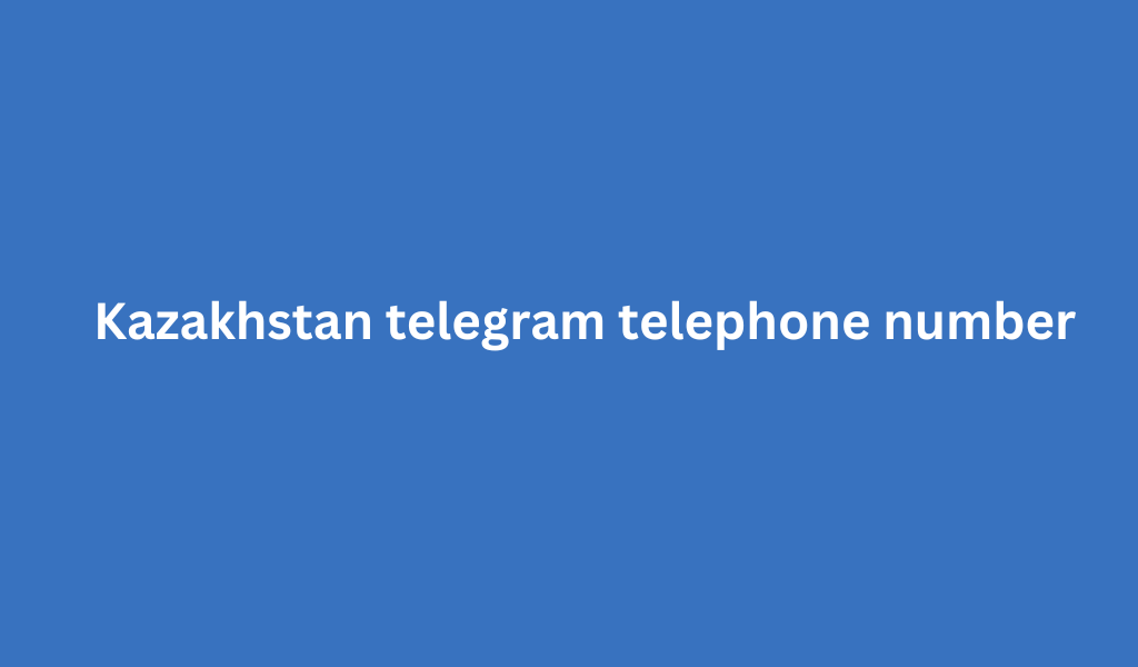 Kazakhstan telegram telephone number