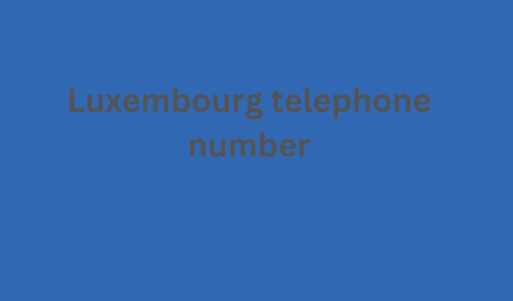 Luxembourg telephone number