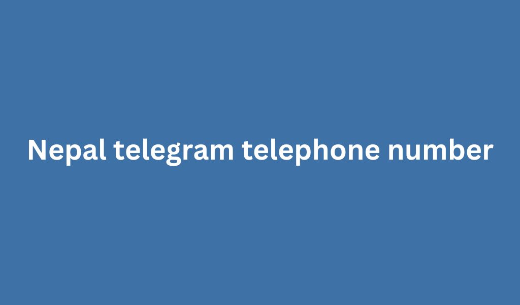 Nepal telegram telephone number