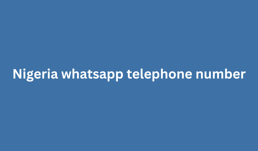 Nigeria whatsapp telephone number