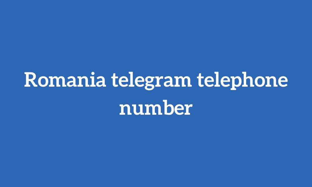 Romania telegram telephone number