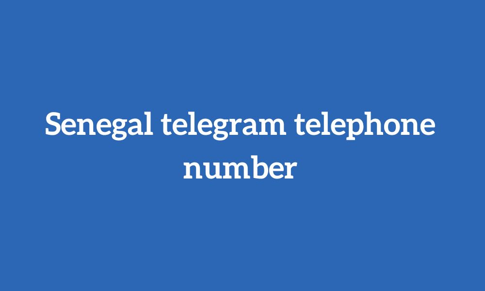 Senegal telegram telephone number