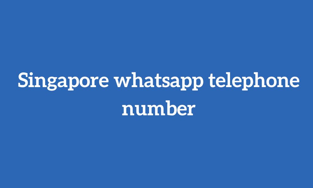 Singapore whatsapp telephone number