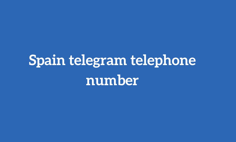 Spain telegram telephone number