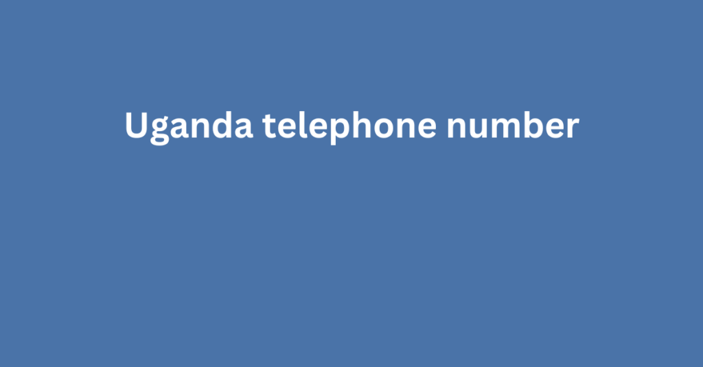 Uganda telephone number